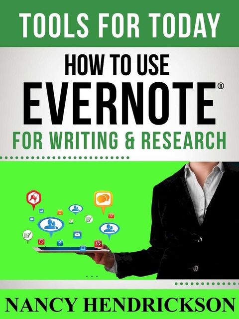 How to Use Evernote for Writing and Research(Kobo/電子書)