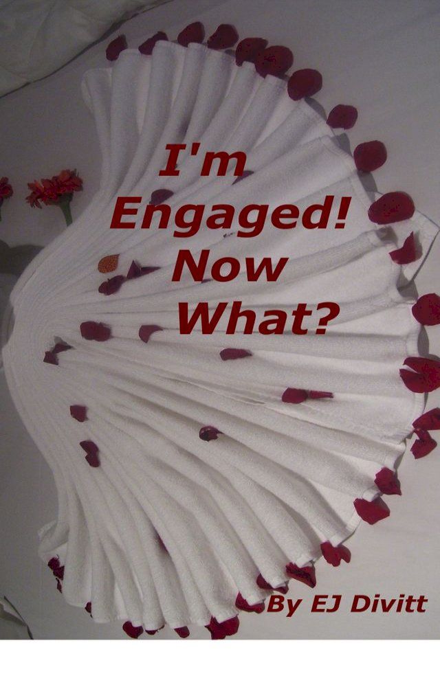  I'm Engaged! Now What?(Kobo/電子書)