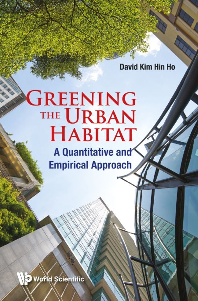  Greening The Urban Habitat: A Quantitative And Empirical Approach(Kobo/電子書)