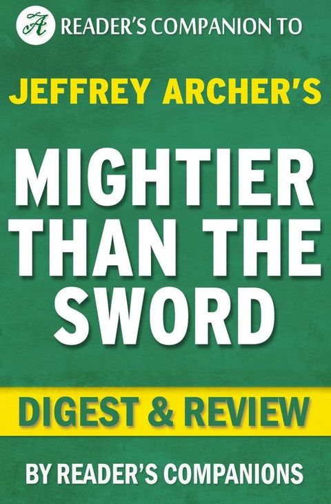 Mightier Than the Sword: The Clifton Chronicles By Jeffrey Archer  Digest & Review(Kobo/電子書)