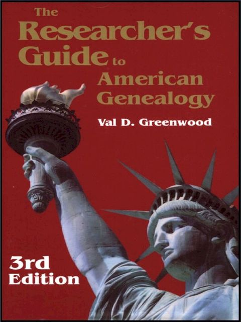 The Researcher's Guide to American Genealogy. 3rd Edition(Kobo/電子書)