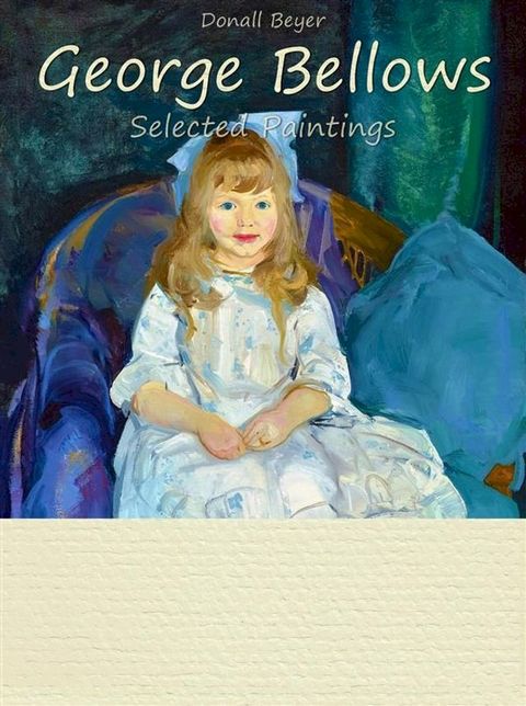 George Bellows: Selected Paintings (Colour Plates)(Kobo/電子書)