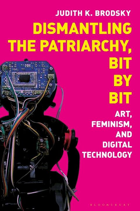 Dismantling the Patriarchy, Bit by Bit(Kobo/電子書)