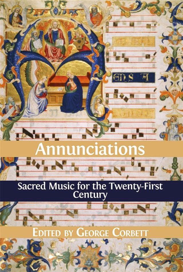  Annunciations: Sacred Music for the Twenty-First Century(Kobo/電子書)
