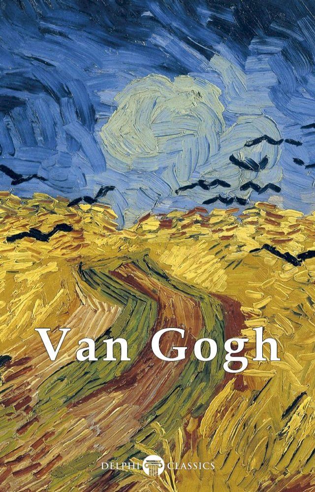  Complete Works of Vincent van Gogh (Delphi Classics)(Kobo/電子書)