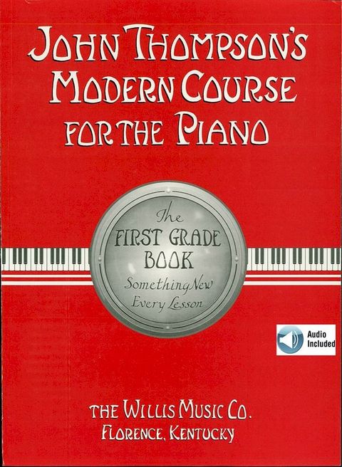 John Thompson's Modern Course for the Piano - First Grade(Kobo/電子書)