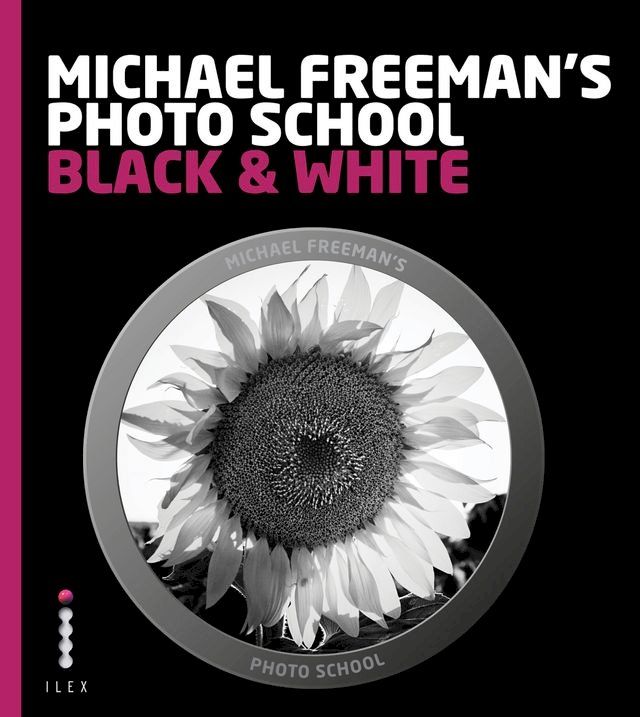  Michael Freeman's Photo School: Black & White(Kobo/電子書)