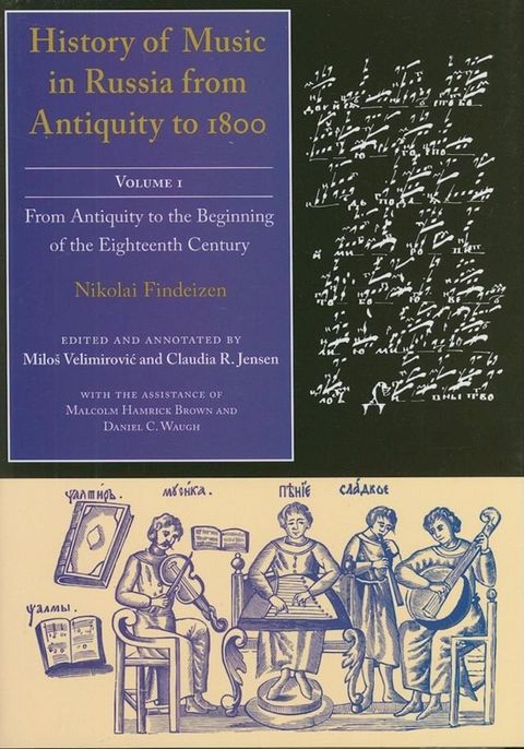 History of Music in Russia from Antiquity to 1800, Volume 1(Kobo/電子書)