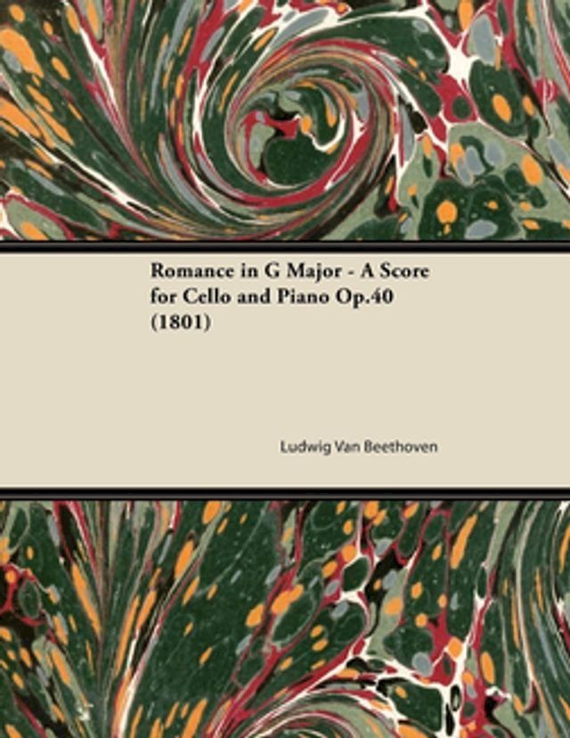  Romance in G Major - A Score for Cello and Piano Op.40 (1801)(Kobo/電子書)