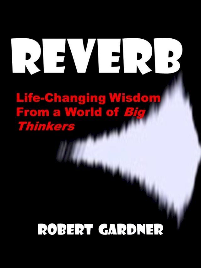  Reverb: Life-Changing Wisdom from a World of Big Thinkers(Kobo/電子書)