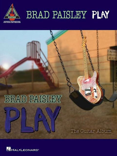 Brad Paisley - Play: The Guitar Album (Songbook)(Kobo/電子書)