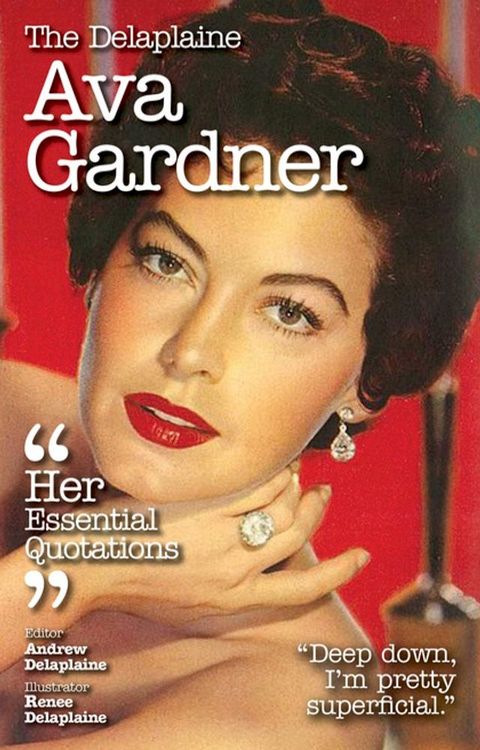 The Delaplaine AVA GARDNER - Her Essential Quotations(Kobo/電子書)