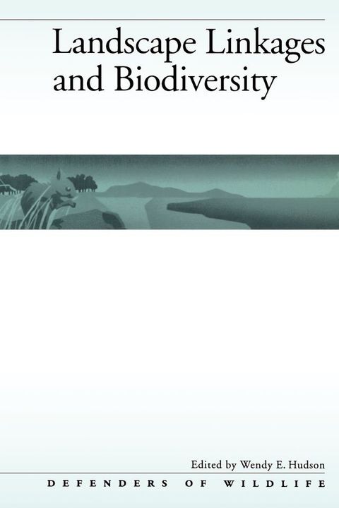 Landscape Linkages and Biodiversity(Kobo/電子書)