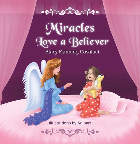 Miracles Love A Believer(Kobo/電子書)