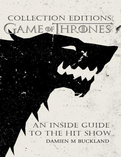 Collection Editions: A Game of Thrones: An Inside Guide to the Hit Show(Kobo/電子書)