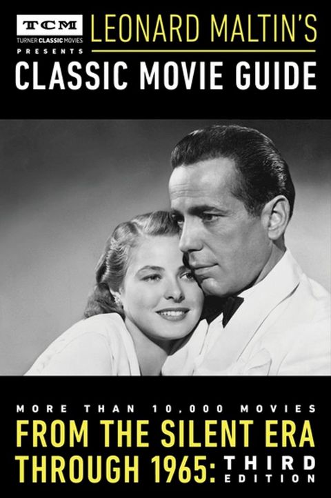 Turner Classic Movies Presents Leonard Maltin's Classic Movie Guide(Kobo/電子書)