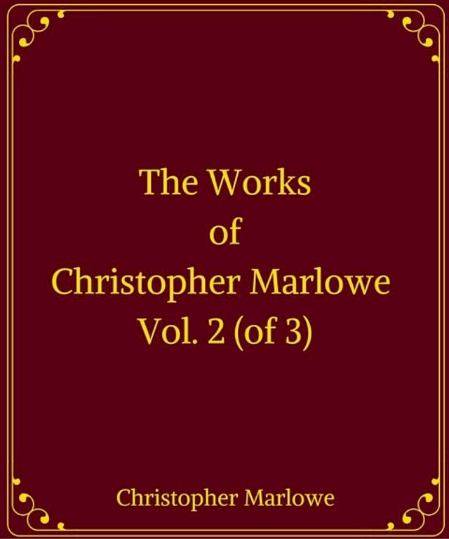  The Works of Christopher Marlowe, Vol. 2 (of 3)(Kobo/電子書)