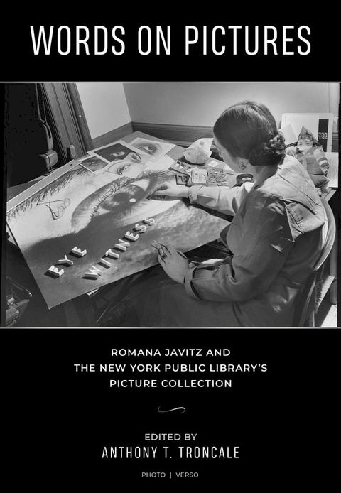 Words on Pictures: Romana Javitz and the New York Public Library's Picture Collection(Kobo/電子書)