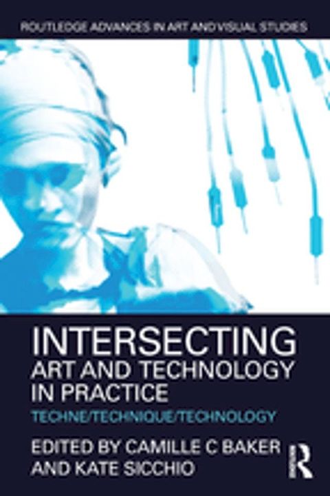 Intersecting Art and Technology in Practice(Kobo/電子書)