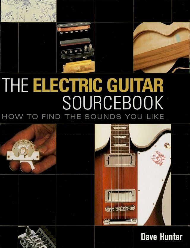  The Electric Guitar Sourcebook(Kobo/電子書)