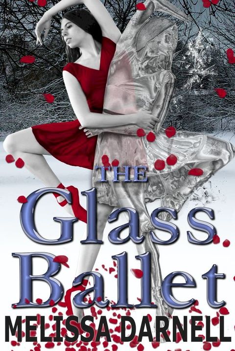 The Glass Ballet(Kobo/電子書)