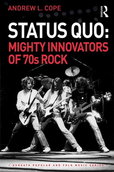 Status Quo: Mighty Innovators of 70s Rock(Kobo/電子書)