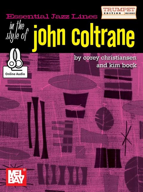 Essential Jazz Lines in the Style of John Coltrane, Trumpet Edition(Kobo/電子書)