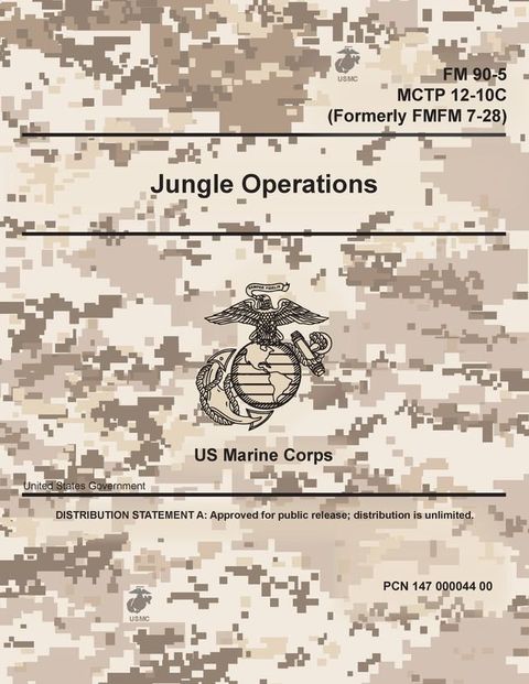 FM 90-5 MCTP 12-10C (FMFM 7-28) Jungle Operations May 2016(Kobo/電子書)