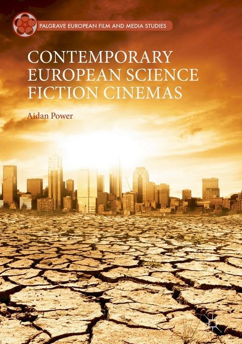 Contemporary European Science Fiction Cinemas(Kobo/電子書)