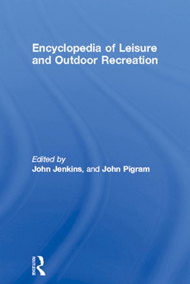  Encyclopedia of Leisure and Outdoor Recreation(Kobo/電子書)