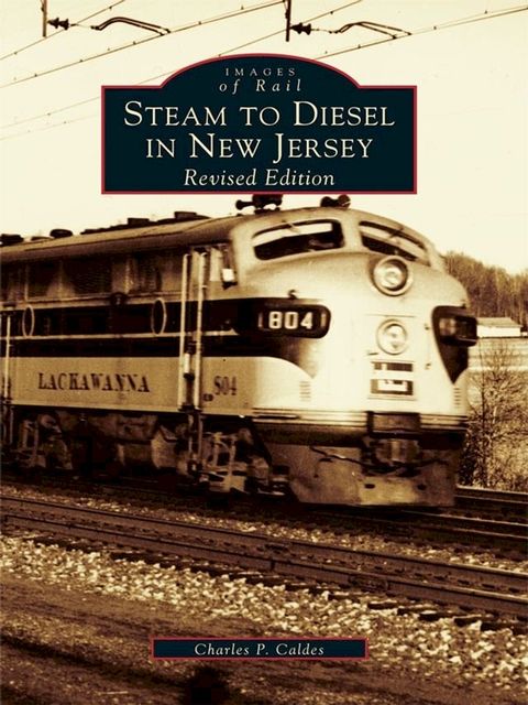 Steam to Diesel in New Jersey(Kobo/電子書)