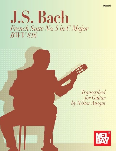 J. S. Bach French Suite No. 5 in C Major(Kobo/電子書)