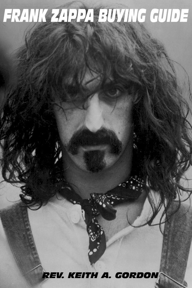  Frank Zappa Buying Guide(Kobo/電子書)