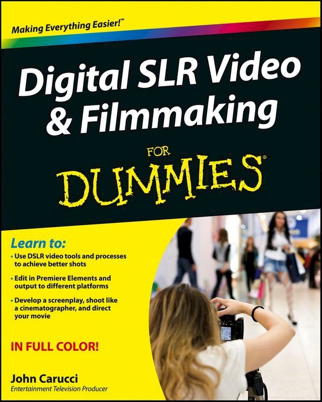  Digital SLR Video and Filmmaking For Dummies(Kobo/電子書)