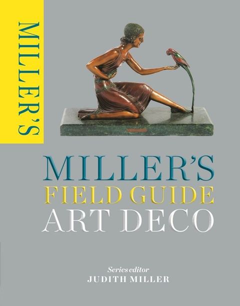 Miller's Field Guide: Art Deco(Kobo/電子書)