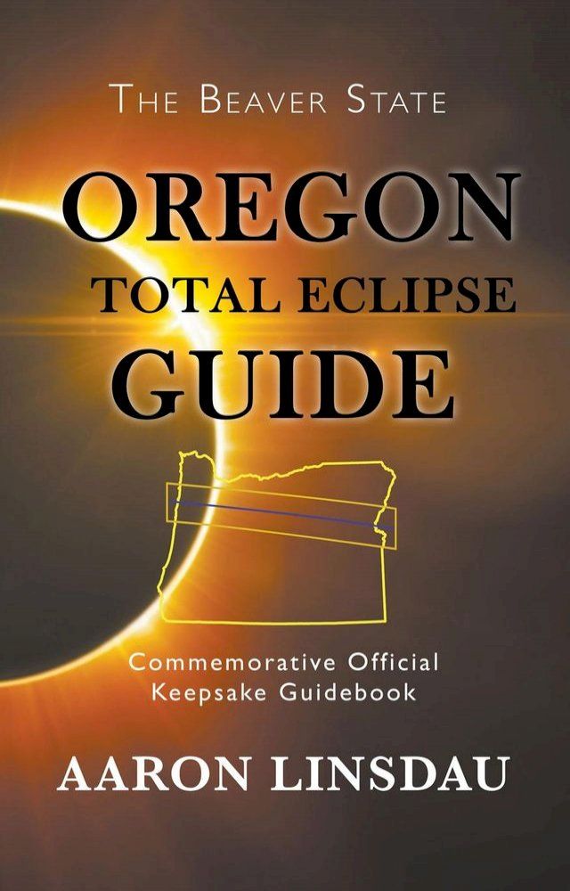  Oregon Total Eclipse Guide(Kobo/電子書)