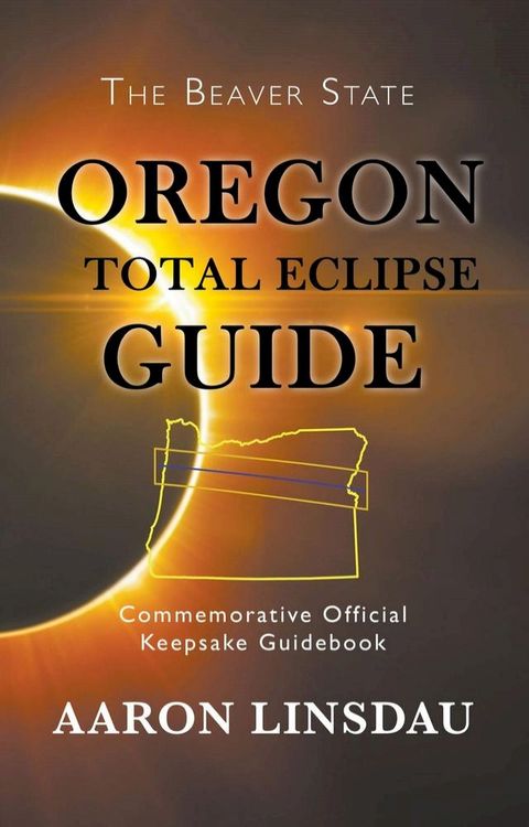 Oregon Total Eclipse Guide(Kobo/電子書)