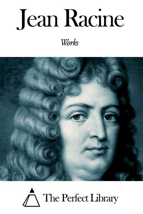 Works of Jean Racine(Kobo/電子書)