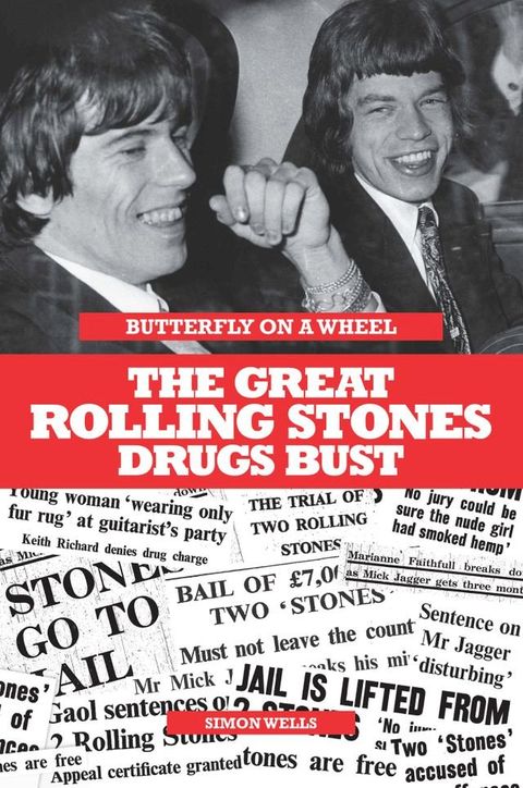 Butterfly on a Wheel: The Great Rolling Stones Drugs Bust(Kobo/電子書)