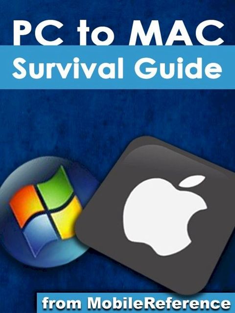 Switching from PC to Mac Survival Guide (Mobi Manuals)(Kobo/電子書)