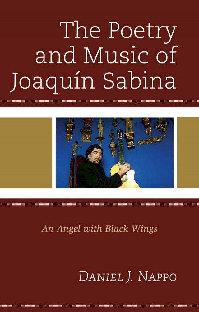  The Poetry and Music of Joaqu&iacute;n Sabina(Kobo/電子書)