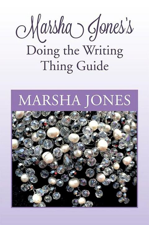 Marsha Jones's Doing the Writing Thing Guide(Kobo/電子書)