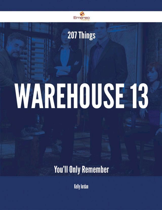  207 Things Warehouse 13 You'll Only Remember(Kobo/電子書)