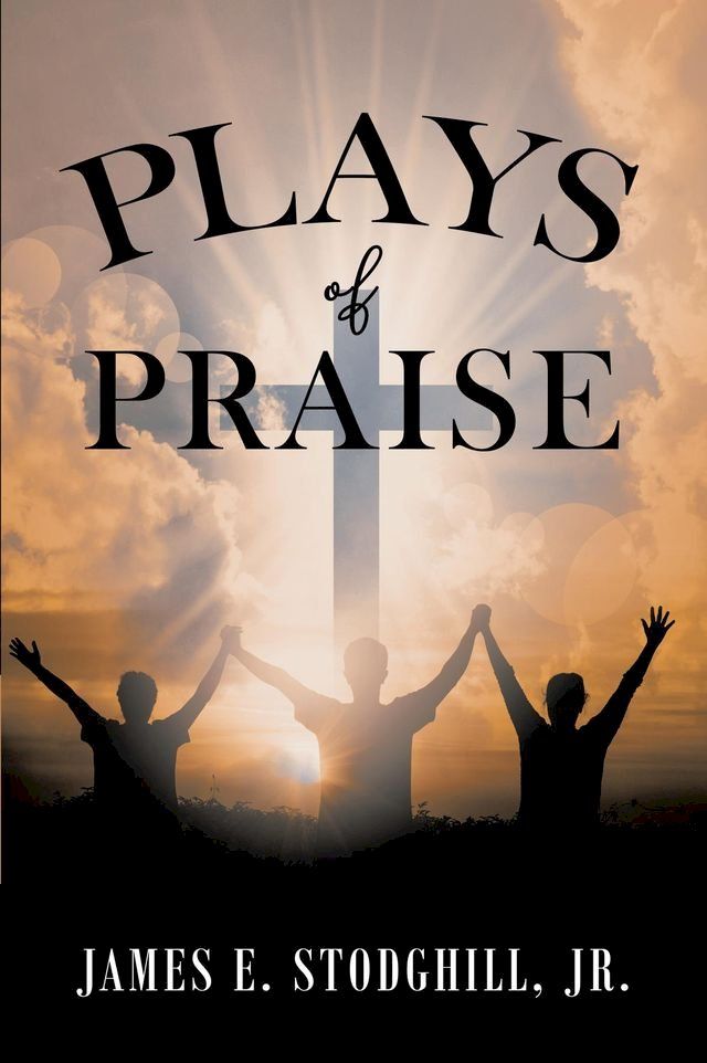  Plays of Praise(Kobo/電子書)