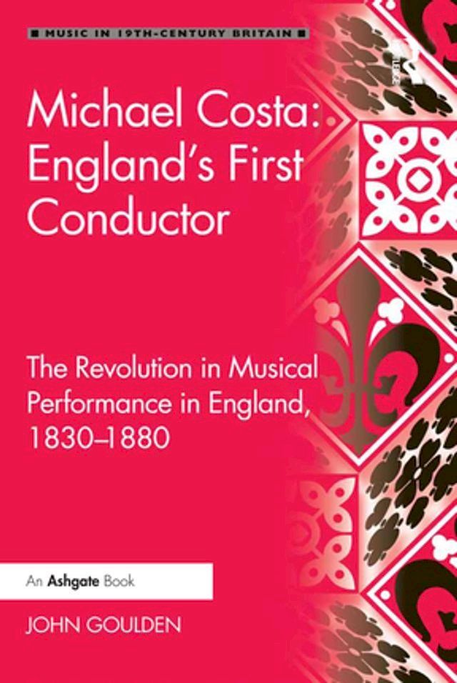  Michael Costa: England's First Conductor(Kobo/電子書)