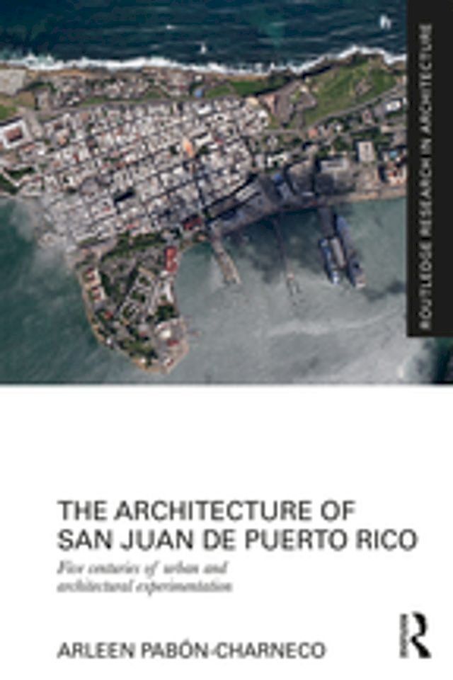  The Architecture of San Juan de Puerto Rico(Kobo/電子書)