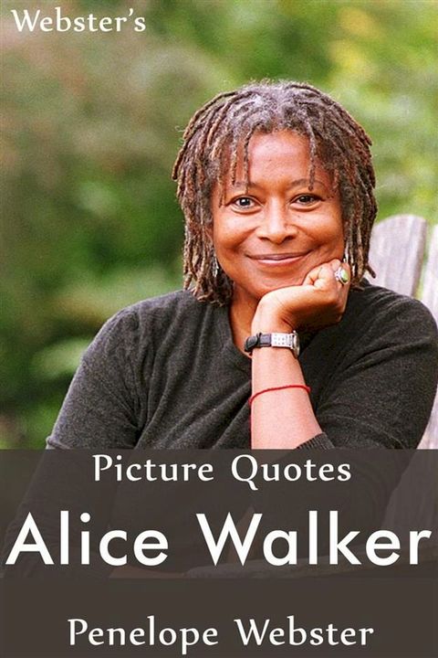 Webster's Alice Walker Picture Quotes(Kobo/電子書)