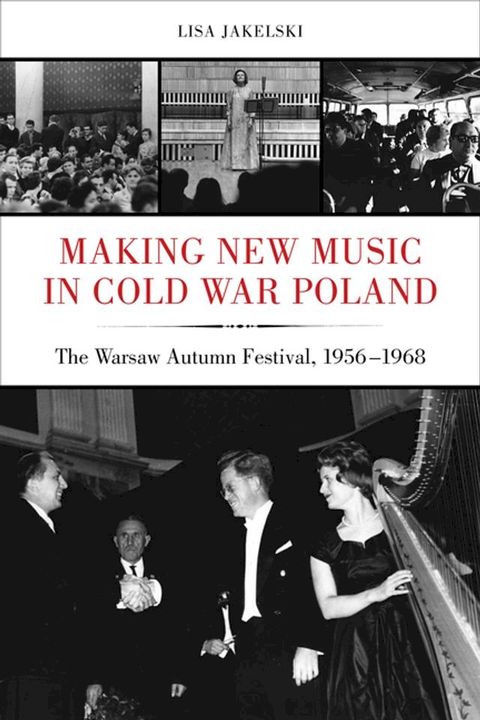 Making New Music in Cold War Poland(Kobo/電子書)