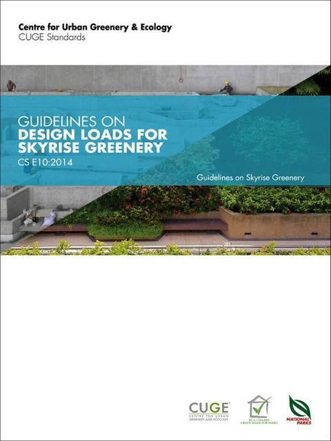 CS E10:2014 - Guidelines on Design Loads for Skyrise Greenery(Kobo/電子書)