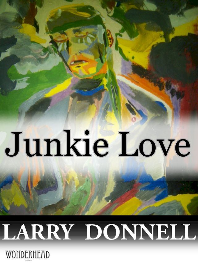  Junkie Love(Kobo/電子書)